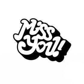 Miss you