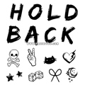 Тату-стикер "HOLD BACK"